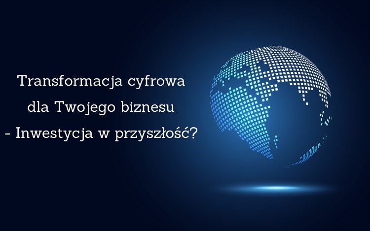 Transformacja cyfrowa biznesu